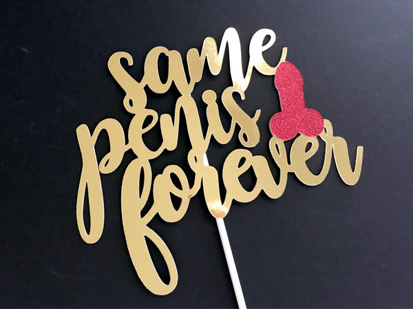 Same Penis Forever Cake Topper