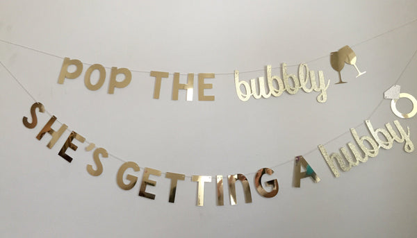 Pop the Bubbly She's Getting a Hubby Banner, Bachelorette Party Decor