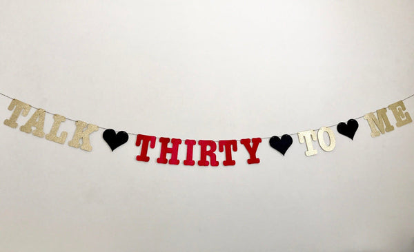 30th Birthday Banner, Talk Thirty To Me Banner