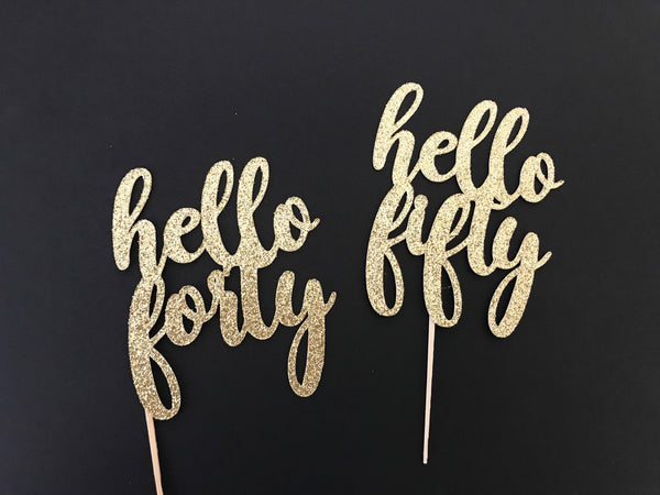 Hello Forty Birthday Cake Topper, 40th Birthday Toppers