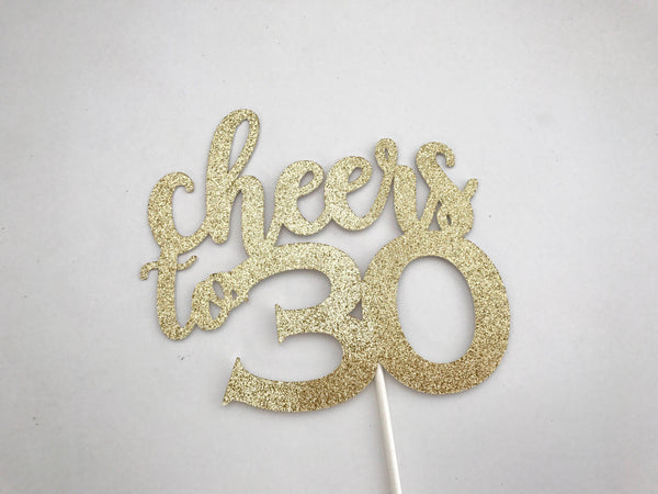Cheers to 30 Cake/Cupcake Toppers, 30 Years Cake Topper