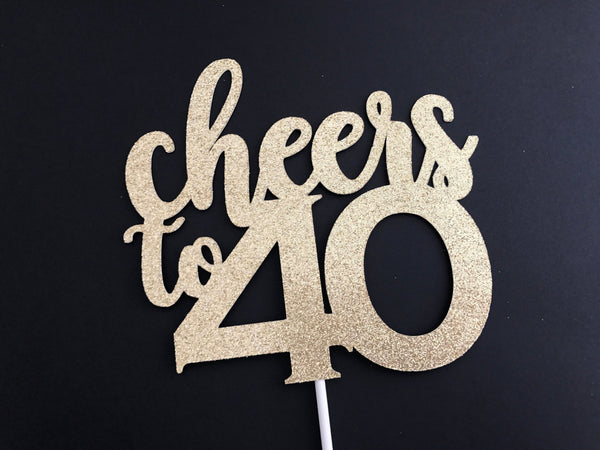 Cheers To 40 Cake/Cupcake Toppers, 40 Years Cake Topper