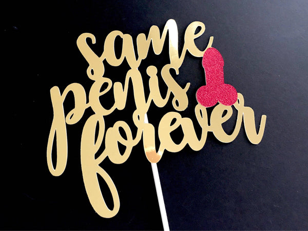 Same Penis Forever Cake Topper