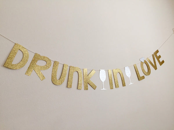 Drunk In Love Banner, Bachelorette Party Banner